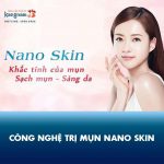 Trị mụn bằng công nghệ Nano Skin có tốt không? Giá bao nhiêu?