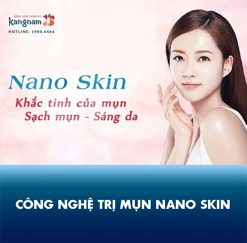 Trị mụn bằng công nghệ Nano Skin có tốt không? Giá bao nhiêu?